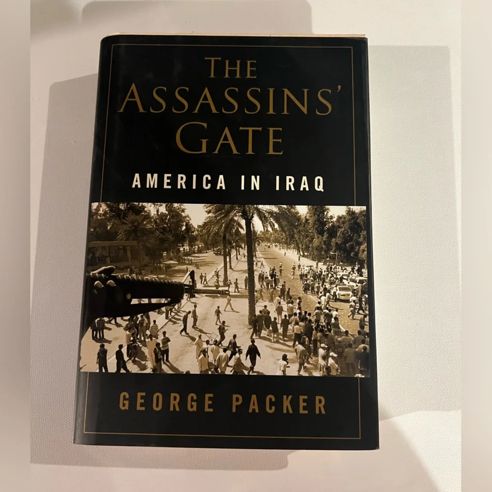 Hardcover Book: The Assassians’ Gate - George Packer